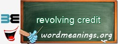 WordMeaning blackboard for revolving credit